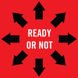 ready or not