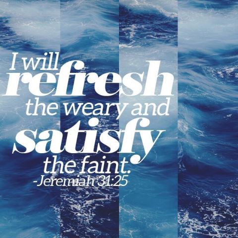he-refreshes-the-weary-and-the-faint